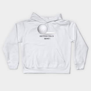 Better Than Most Kids Hoodie